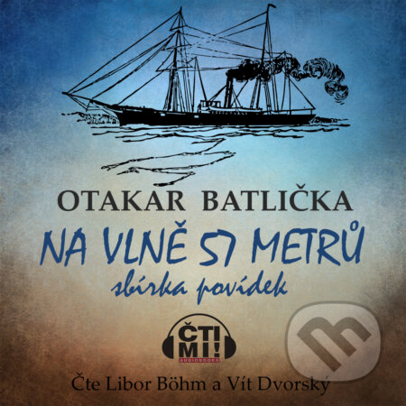 Audiokniha: Na vlně 57 metrů (Otakar Batlička). Čti mi!, 2019 Audiokniha: Na vlně 57 metrů (Otakar Batlička). Čti mi!, 2019
