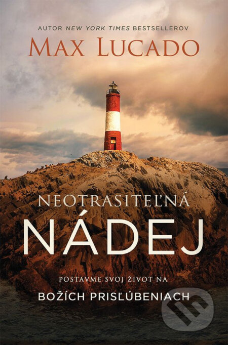 Kniha: Neotrasiteľná nádej (Max Lucado). Kumran, 2019 Kniha: Neotrasiteľná nádej (Max Lucado). Kumran, 2019