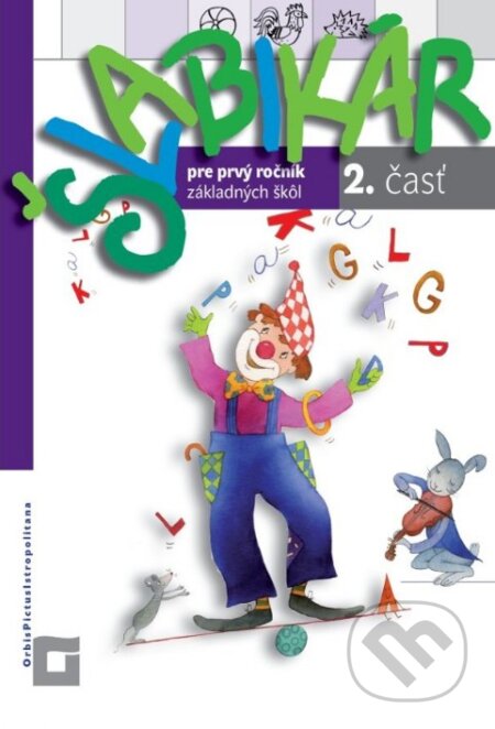 Kniha: Šlabikár pre prvý ročník základných škôl (2. časť) (Kamila Štefeková, Romana Culková a Zuzana Takáčová). Orbis Pictus Istropolitana, 2018 Kniha: Šlabikár pre prvý ročník základných škôl (2. časť) (Kamila Štefeková, Romana Culková a Zuzana Takáčová). Orbis Pictus Istropolitana, 2018