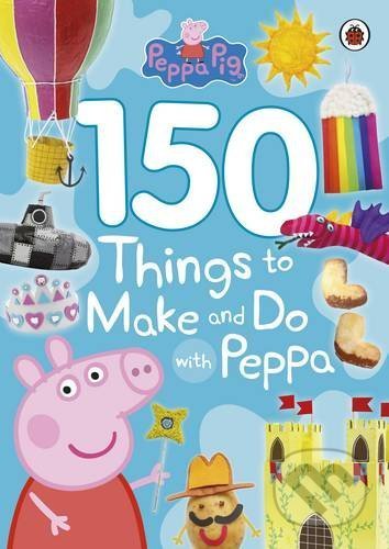 Kniha: Peppa Pig: 150 Things to Make and Do with Peppa (Ladybird Books). Ladybird Books, 2017 Kniha: Peppa Pig: 150 Things to Make and Do with Peppa (Ladybird Books). Ladybird Books, 2017