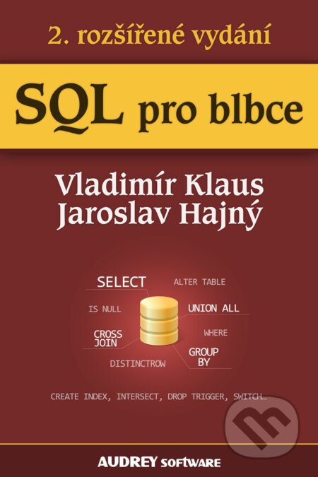 E-kniha: SQL pro blbce (Vladimír Klaus). Palmknihy, 2014 E-kniha: SQL pro blbce (Vladimír Klaus). Palmknihy, 2014