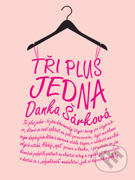 Tři plus jedna - Danka Šárková, Palmknihy, 2013