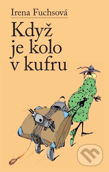 E-kniha: Když je kolo v kufru (Irena Fuchsová). Palmknihy, 2009 E-kniha: Když je kolo v kufru (Irena Fuchsová). Palmknihy, 2009