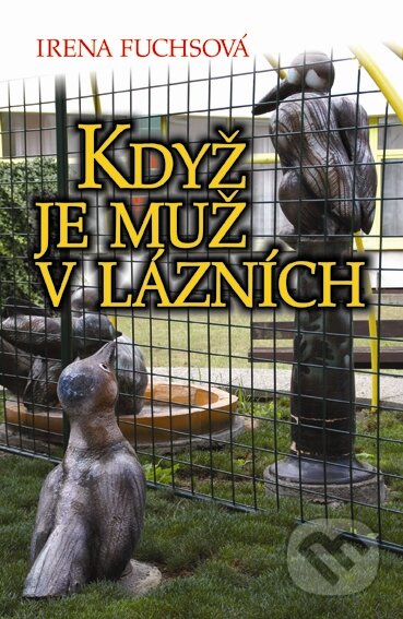E-kniha: Když je muž v lázních (Irena Fuchsová). Palmknihy, 2008 E-kniha: Když je muž v lázních (Irena Fuchsová). Palmknihy, 2008