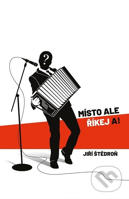 Kniha: Místo ale říkej a! (Jiří Štědroň). Galén, spol. s r.o., 2019 Kniha: Místo ale říkej a! (Jiří Štědroň). Galén, spol. s r.o., 2019