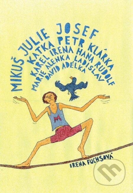 E-kniha: Mikuš, Julie, Josef, Katka, Petr, Klárka, Karel, Irena, Hana, Rudolf, Marie, Alenka, Ladislav, David, Adélka (Irena Fuchsová). Palmknihy, 2014 E-kniha: Mikuš, Julie, Josef, Katka, Petr, Klárka, Karel, Irena, Hana, Rudolf, Marie, Alenka, Ladislav, David, Adélka (Irena Fuchsová). Palmknihy, 2014