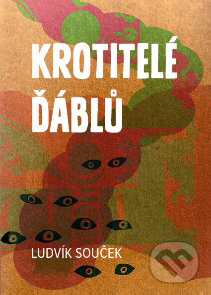 E-kniha: Krotitelé ďáblů (Ludvík Souček). Palmknihy, 2015 E-kniha: Krotitelé ďáblů (Ludvík Souček). Palmknihy, 2015