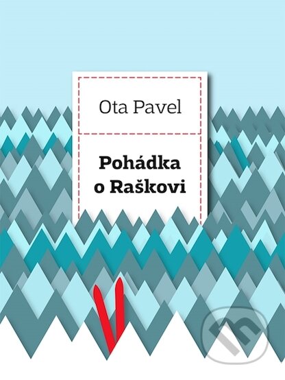 E-kniha: Pohádka o Raškovi (Ota Pavel). Palmknihy, 2016 E-kniha: Pohádka o Raškovi (Ota Pavel). Palmknihy, 2016