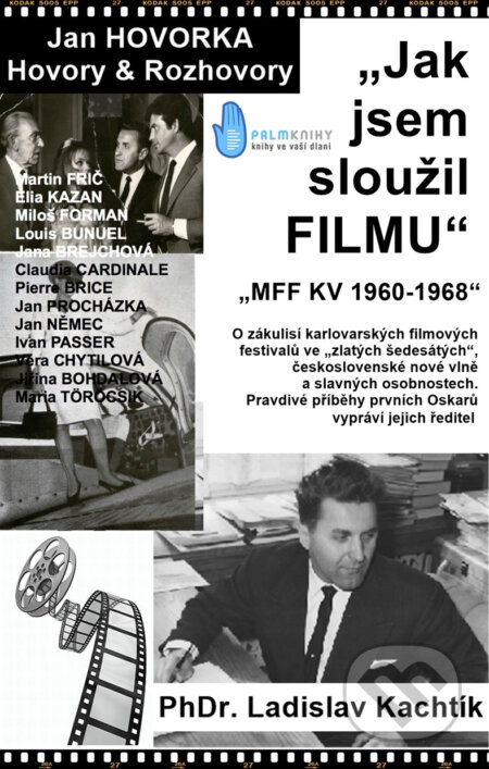E-kniha: Jak jsem sloužil filmu (Jan Hovorka). Palmknihy, 2016 E-kniha: Jak jsem sloužil filmu (Jan Hovorka). Palmknihy, 2016