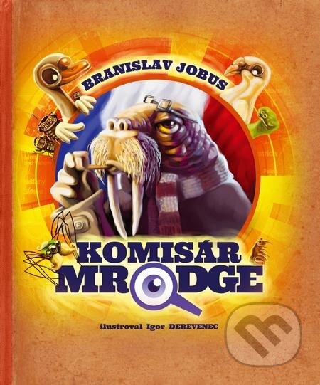 E-kniha: Komisár Mrodge (Branislav Jobus). Slovart, 2012 E-kniha: Komisár Mrodge (Branislav Jobus). Slovart, 2012