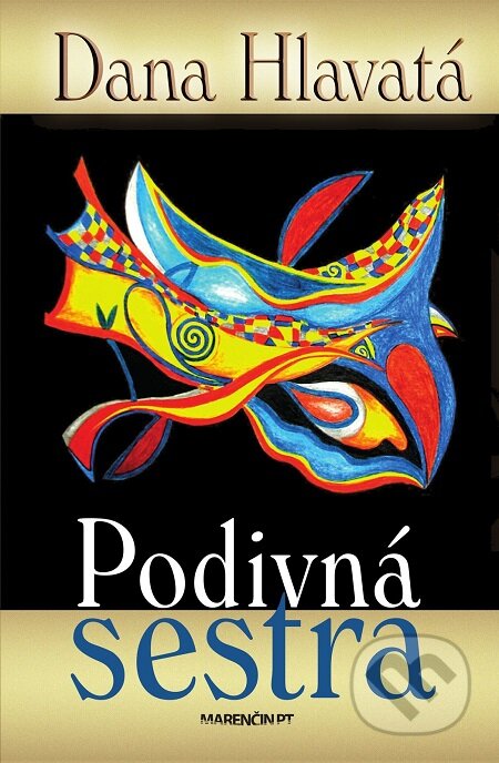 E-kniha: Podivná sestra (Dana Hlavatá). Marenčin PT, 2019 E-kniha: Podivná sestra (Dana Hlavatá). Marenčin PT, 2019