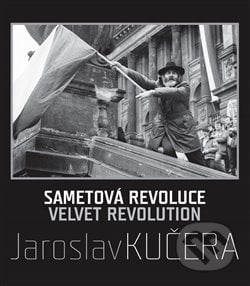 Sametová revoluce - Jaroslav Kučera, Daniela Mrázková, Jakura, 2019