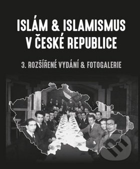 Kniha: Islám & islamismus v České republice (Lukáš Lhoťan). Lukáš Lhoťan, 2019 Kniha: Islám & islamismus v České republice (Lukáš Lhoťan). Lukáš Lhoťan, 2019
