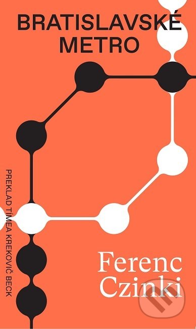 Kniha: Bratislavské metro (Ferenc Czinki), 2019 Kniha: Bratislavské metro (Ferenc Czinki), 2019