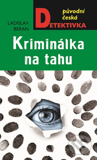 Kniha: Kriminálka na tahu (Ladislav Beran). Moba, 2019 Kniha: Kriminálka na tahu (Ladislav Beran). Moba, 2019