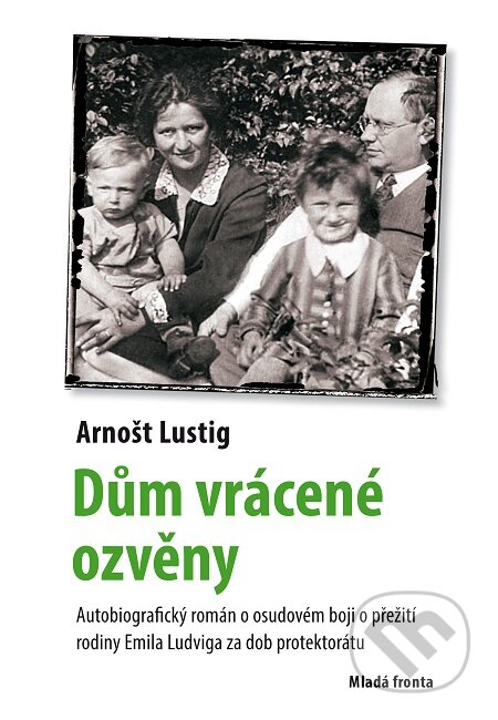 E-kniha: Dům vrácené ozvěny (Arnošt Lustig). Mladá fronta, 2019 E-kniha: Dům vrácené ozvěny (Arnošt Lustig). Mladá fronta, 2019