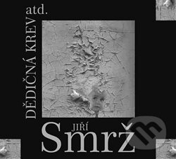 Hudobné CD: Dědičná krev (Galén). Galén, 2017 Hudobné CD: Dědičná krev (Galén). Galén, 2017