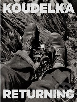 Kniha: Koudelka. Returning (Josef Koudelka). Kant, 2018 Kniha: Koudelka. Returning (Josef Koudelka). Kant, 2018