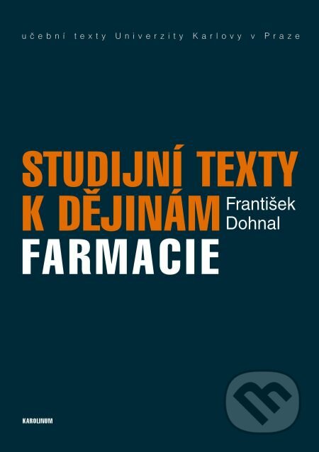E-kniha: Studijní texty k dějinám farmacie (František Dohnal). Karolinum, 2018 E-kniha: Studijní texty k dějinám farmacie (František Dohnal). Karolinum, 2018