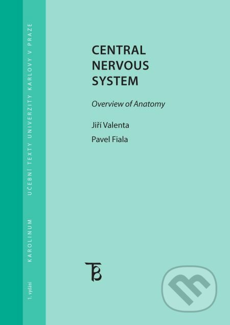 Central Nervous System - Pavel Fiala, Jiří Valenta, Karolinum, 2019