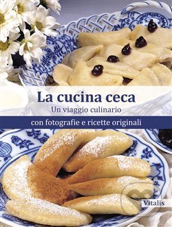 Kniha: La cucina ceca (Harald Salfellner). Vitalis, 2022 Kniha: La cucina ceca (Harald Salfellner). Vitalis, 2022