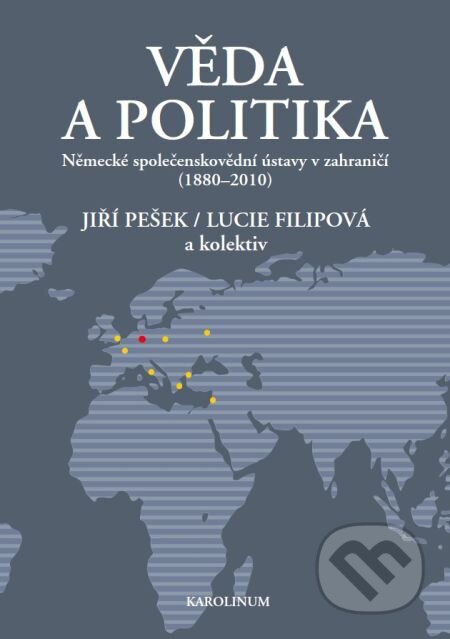 E-kniha: Věda a politika (Jiří Pešek a Lucie Filipová). Karolinum, 2013 E-kniha: Věda a politika (Jiří Pešek a Lucie Filipová). Karolinum, 2013