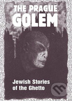 Kniha: The Prague Golem (Harald Salfellner). Vitalis, 2019 Kniha: The Prague Golem (Harald Salfellner). Vitalis, 2019
