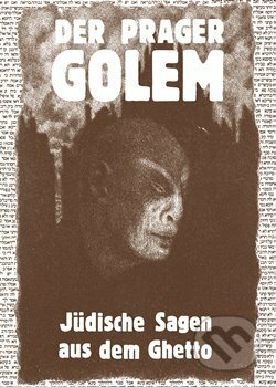 Kniha: Der Prager Golem (Harald Salfellner). Vitalis, 2019 Kniha: Der Prager Golem (Harald Salfellner). Vitalis, 2019