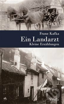 Ein Landarzt - Franz Kafka, Vitalis, 2018