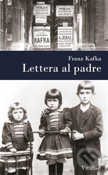 Kniha: Lettera al padre (Franz Kafka). Vitalis, 2019 Kniha: Lettera al padre (Franz Kafka). Vitalis, 2019