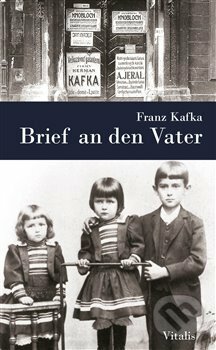 Kniha: Brief an den Vater (Franz Kafka). Vitalis, 2019 Kniha: Brief an den Vater (Franz Kafka). Vitalis, 2019