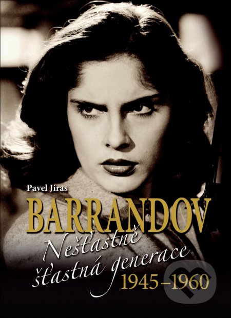 Kniha: Barrandov IV. (Pavel Jiras). Ottovo nakladatelství, 2019 Kniha: Barrandov IV. (Pavel Jiras). Ottovo nakladatelství, 2019