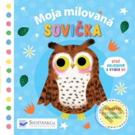 Kniha: Moja milovaná sovička (Daniel Roode). Svojtka&Co., 2019 Kniha: Moja milovaná sovička (Daniel Roode). Svojtka&Co., 2019