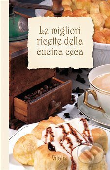 Kniha: Le migliori ricette della cucina ceca (Harald Salfellner). Vitalis, 2018 Kniha: Le migliori ricette della cucina ceca (Harald Salfellner). Vitalis, 2018