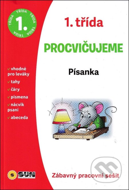 Kniha: Procvičujeme - 1. třída (SUN). SUN, 2019 Kniha: Procvičujeme - 1. třída (SUN). SUN, 2019