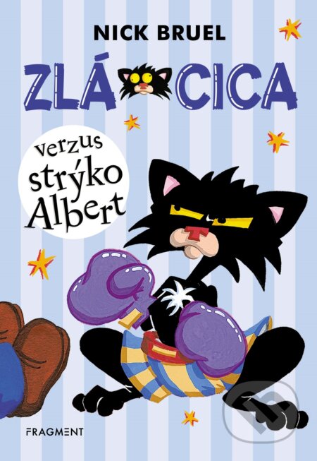 Kniha: Zlá Cica: Zlá Cica verzus strýko Albert (Nick Bruel). Fragment, 2019 Kniha: Zlá Cica: Zlá Cica verzus strýko Albert (Nick Bruel). Fragment, 2019