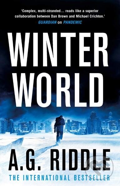Kniha: Winter World (A.G. Riddle). Head of Zeus, 2019 Kniha: Winter World (A.G. Riddle). Head of Zeus, 2019