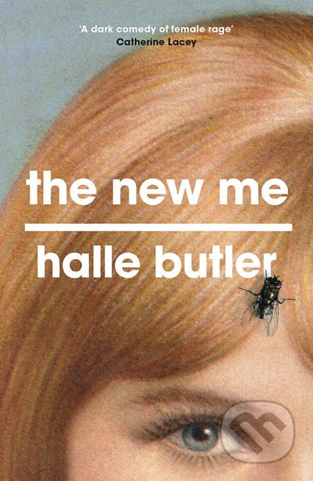 Kniha: The New Me (Halle Butler). Orion, 2019 Kniha: The New Me (Halle Butler). Orion, 2019