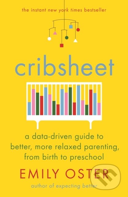Kniha: Cribsheet (Emily Oster). Souvenir Press, 2019 Kniha: Cribsheet (Emily Oster). Souvenir Press, 2019