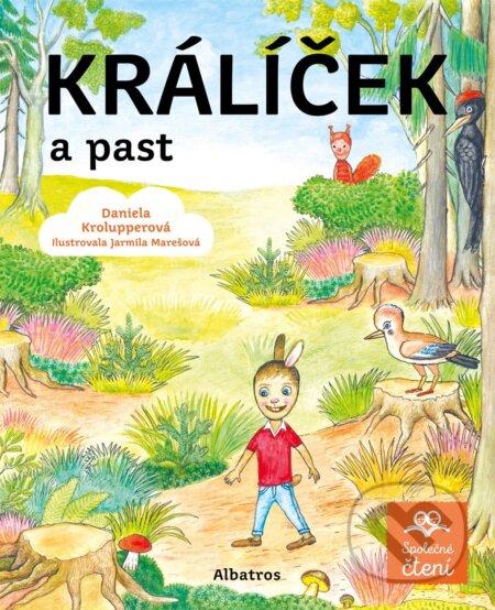 Kniha: Králíček a past (Daniela Krolupperová). Albatros CZ, 2019 Kniha: Králíček a past (Daniela Krolupperová). Albatros CZ, 2019
