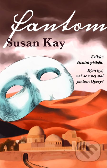 Kniha: Fantom (Susan Kay). Domino, 2019 Kniha: Fantom (Susan Kay). Domino, 2019