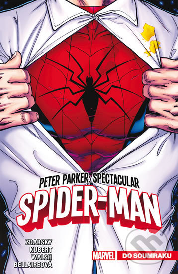 Kniha: Peter Parker - Spectacular Spider-Man 1: Do soumraku (Chip Zdarsky). Crew, 2019 Kniha: Peter Parker - Spectacular Spider-Man 1: Do soumraku (Chip Zdarsky). Crew, 2019