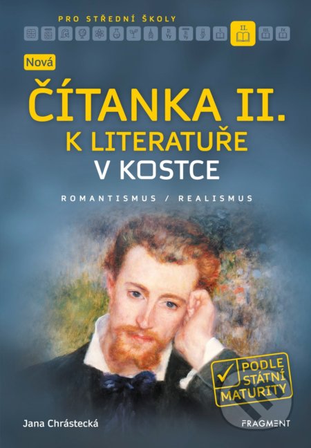 Nová čítanka II. k Literatuře v kostce pro střední školy - Jana Mrózková, Nakladatelství Fragment, 2019
