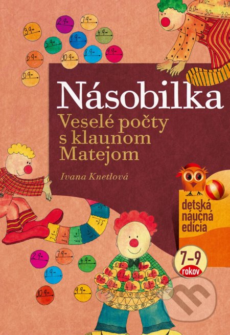Kniha: Násobilka (Ivana Knetlová). Albatros SK, 2019 Kniha: Násobilka (Ivana Knetlová). Albatros SK, 2019