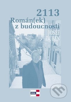 2113 Román(ek) z budoucnosti - Josef Duben, KRIGL