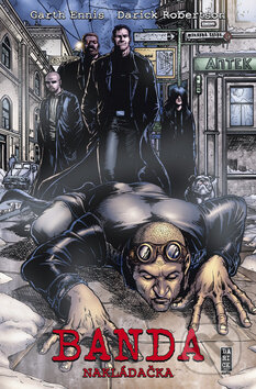 Kniha: Banda 2: Nakládačka (Garth Ennis). BB/art, 2013 Kniha: Banda 2: Nakládačka (Garth Ennis). BB/art, 2013