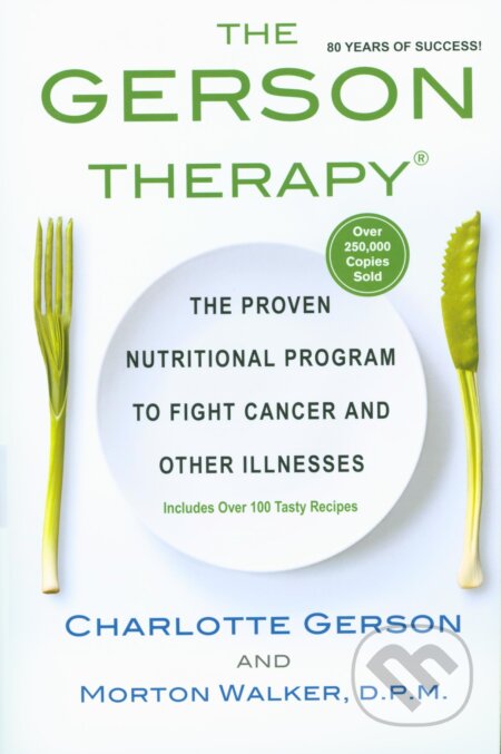 The Gerson Therapy - Charlotte Gerson, Morton Walker, Kensington Publishing Corporation, 2001