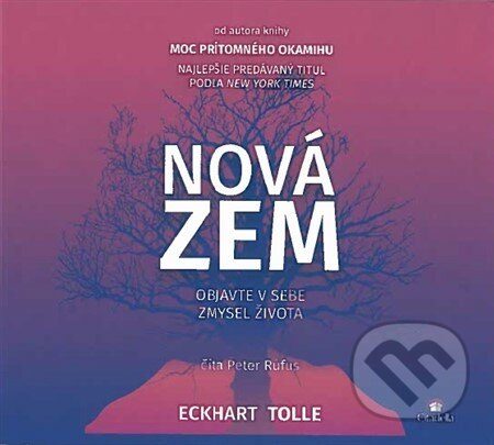 Audiokniha: Nová Zem (Eckhart Tolle). Citadella, 2019 Audiokniha: Nová Zem (Eckhart Tolle). Citadella, 2019