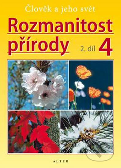 Kniha: Pracovní listy k učebnici Rozmanitost přírody 4, 2. díl (Marie Gebelová). Alter Kniha: Pracovní listy k učebnici Rozmanitost přírody 4, 2. díl (Marie Gebelová). Alter