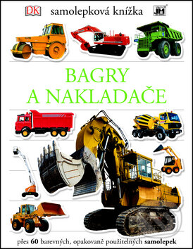 Kniha: Samolepková knížka: Bagry a nakladače (Jiří Models). Jiří Models, 2016 Kniha: Samolepková knížka: Bagry a nakladače (Jiří Models). Jiří Models, 2016